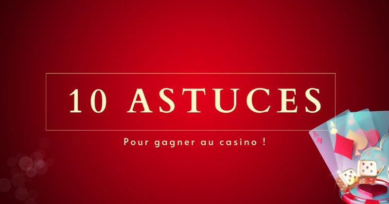 Comment maximiser vos gains aux jeux de casino